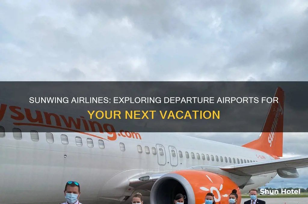 what airports does sunwing fly out of