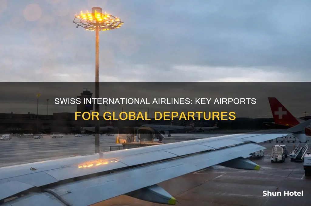 what airports does swiss international airlines fly out of