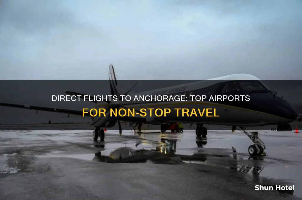 what airports fly direct to anchorage