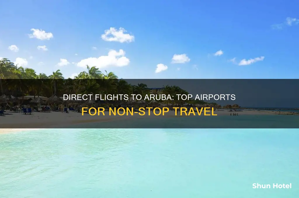 what airports fly direct to aruba