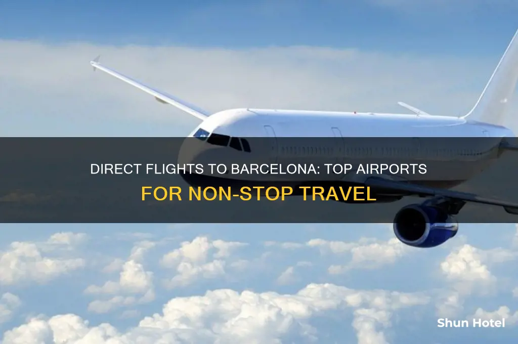 what airports fly direct to barcelona