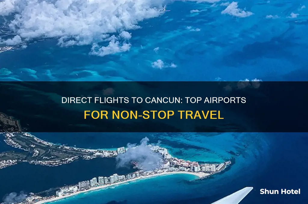 what airports fly direct to cancun