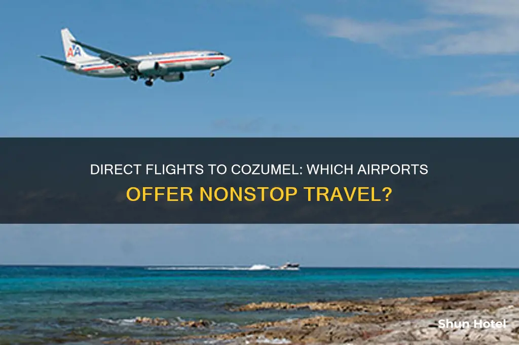 what airports fly direct to cozumel