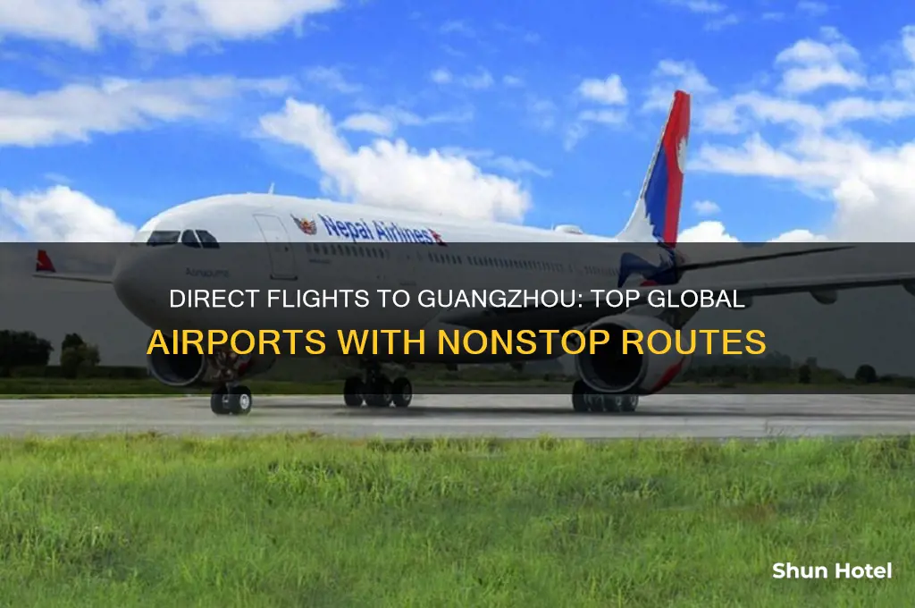 what airports fly direct to gunagzhou