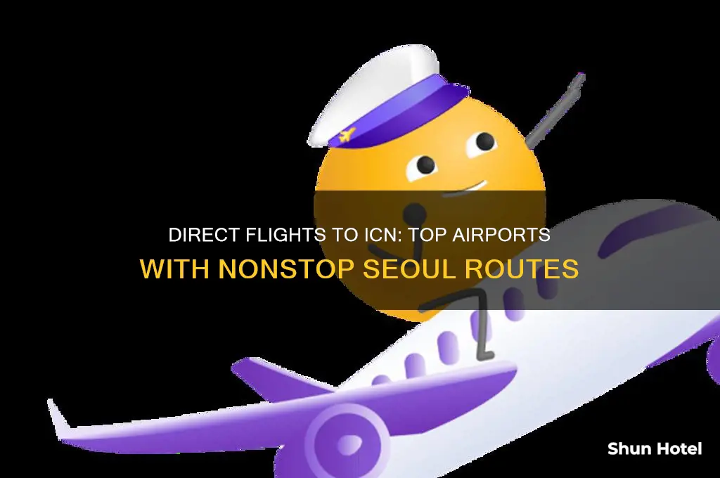 what airports fly direct to icn