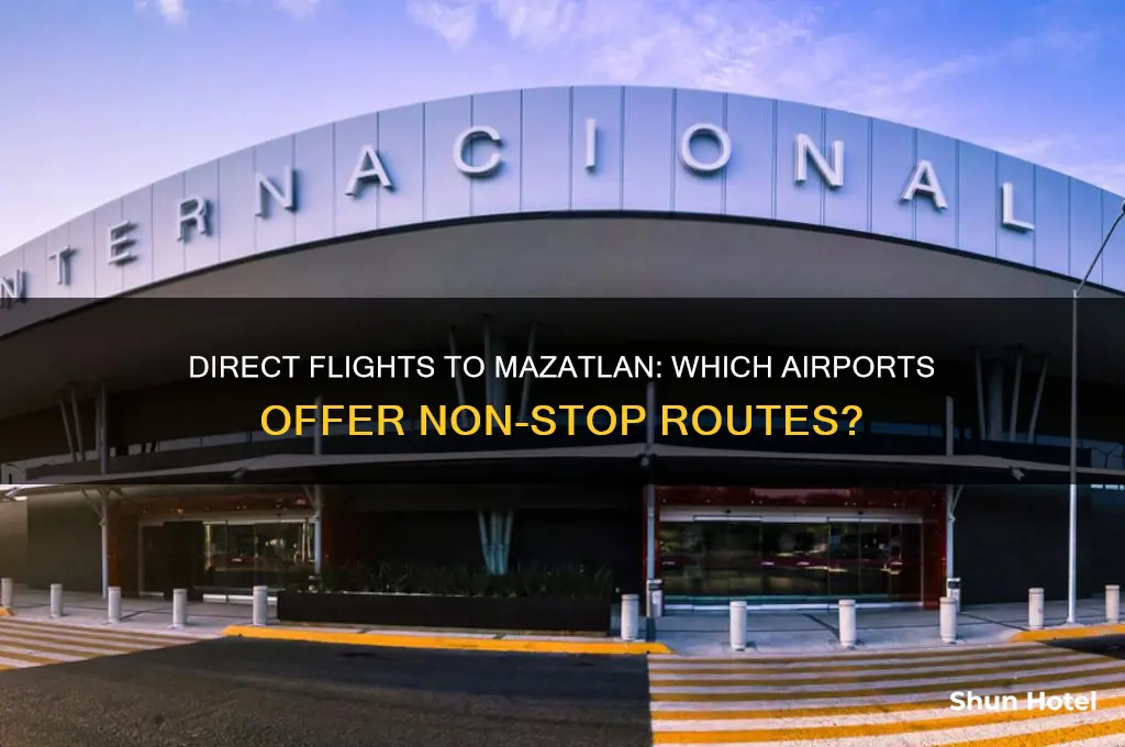 what airports fly direct to mazatlan