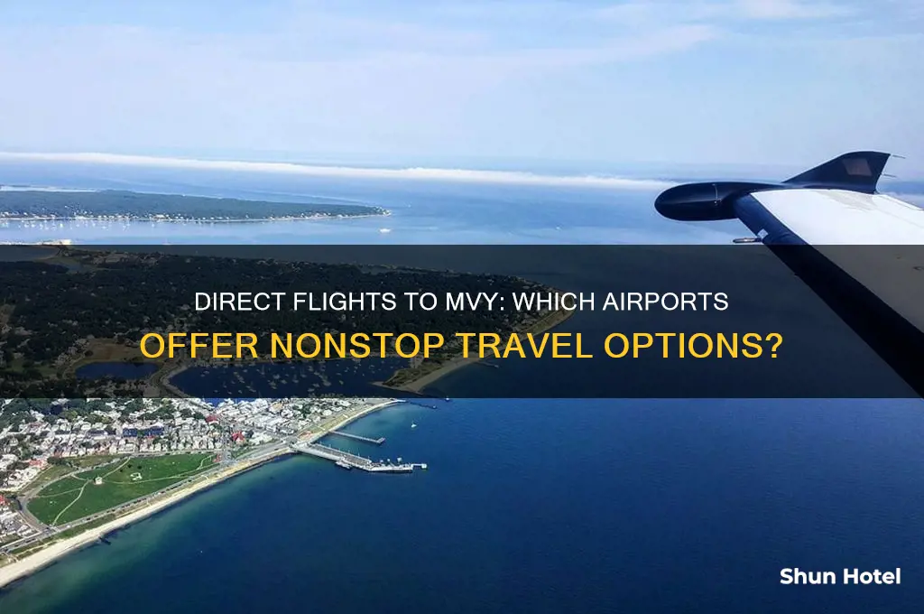 what airports fly direct to mvy