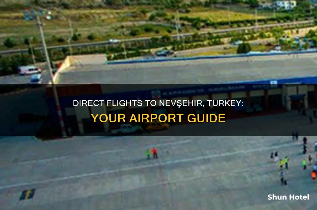 what airports fly direct to nevsehir turkey