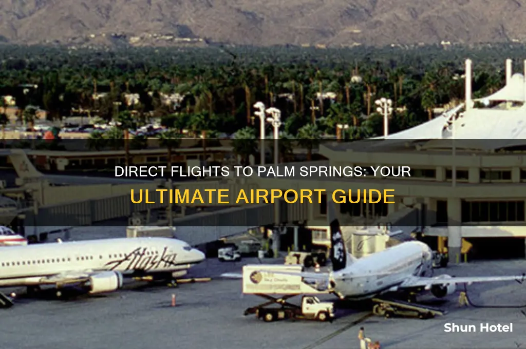 what airports fly direct to palm springs