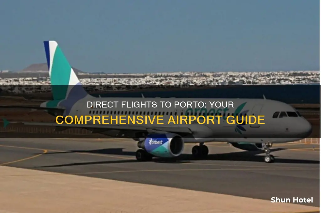 what airports fly direct to porto