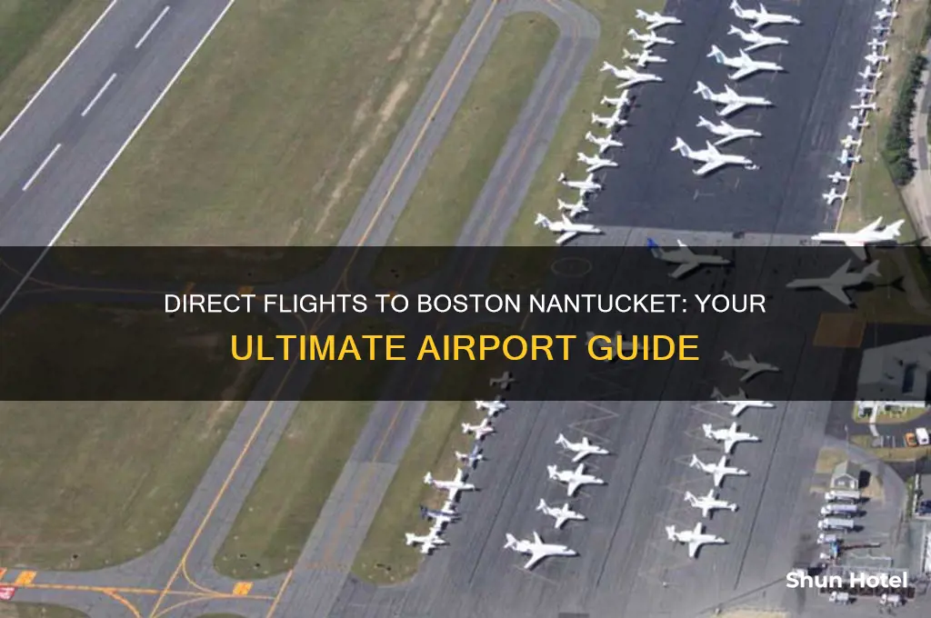 what airports fly directly to boston nantucket