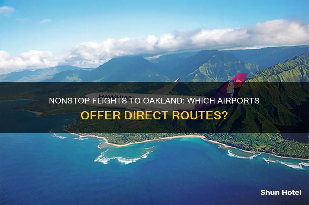 what airports fly nonstop to oakland