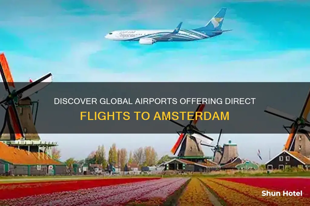 what airports fly to amsterdam