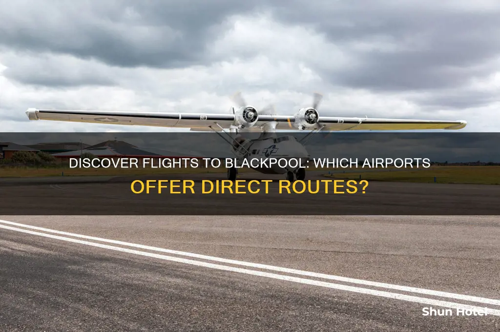 what airports fly to blackpool