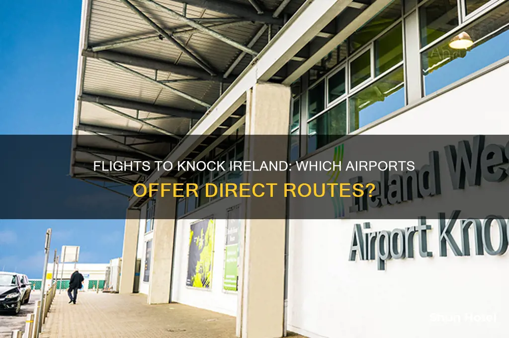 what airports fly to knock ireland