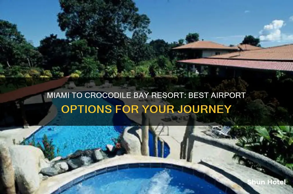 what airports from miami to get to crocodile bay resort
