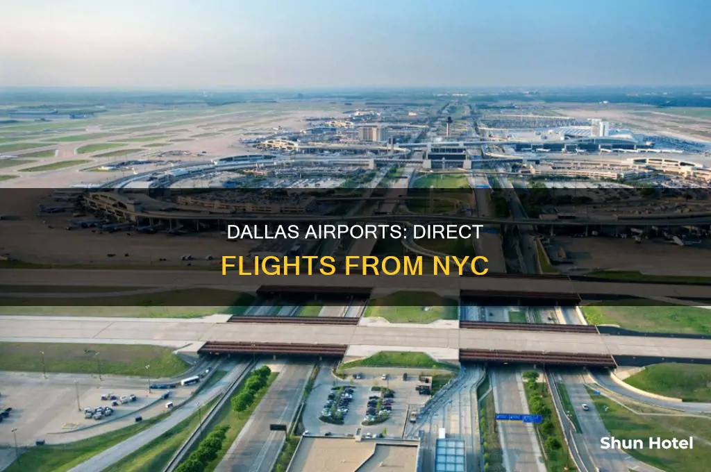 what airports in dallas can you fly into from nyc