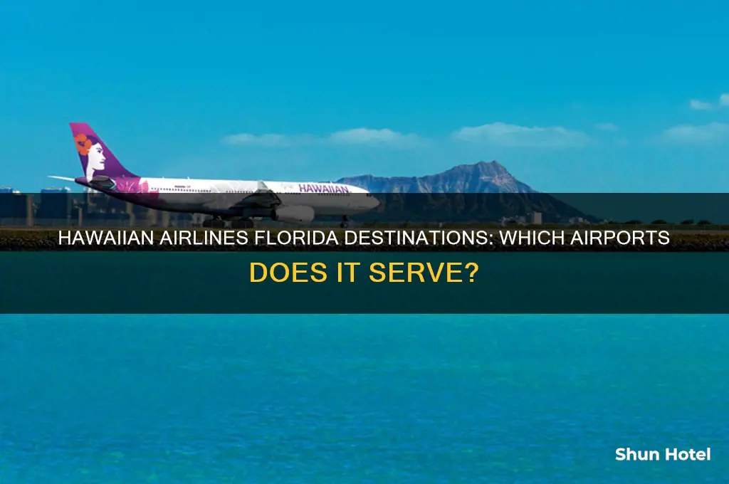 what airports in florida does hawaiian airlines fly to