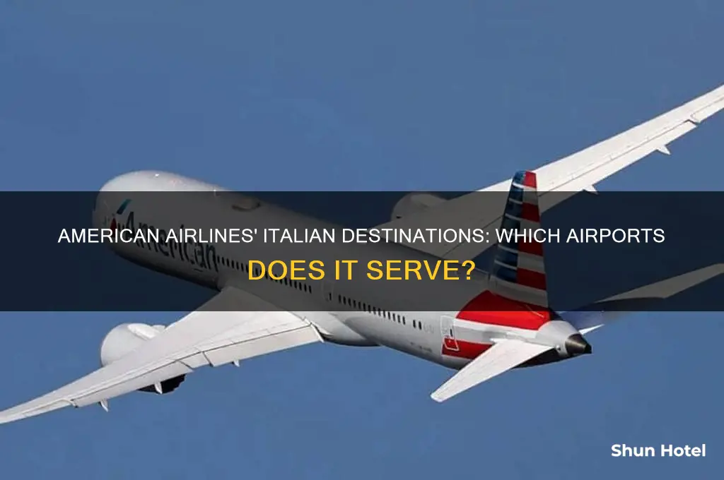 what airports in italy does american airlines fly to