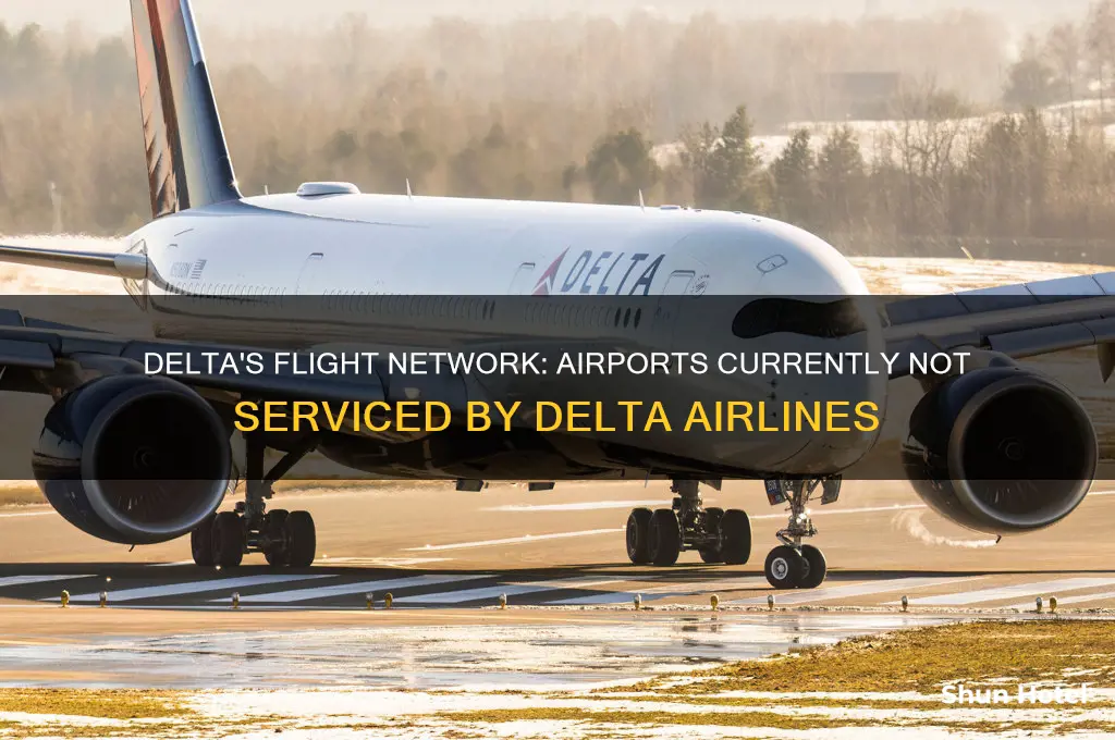 what airports is delta not flying to
