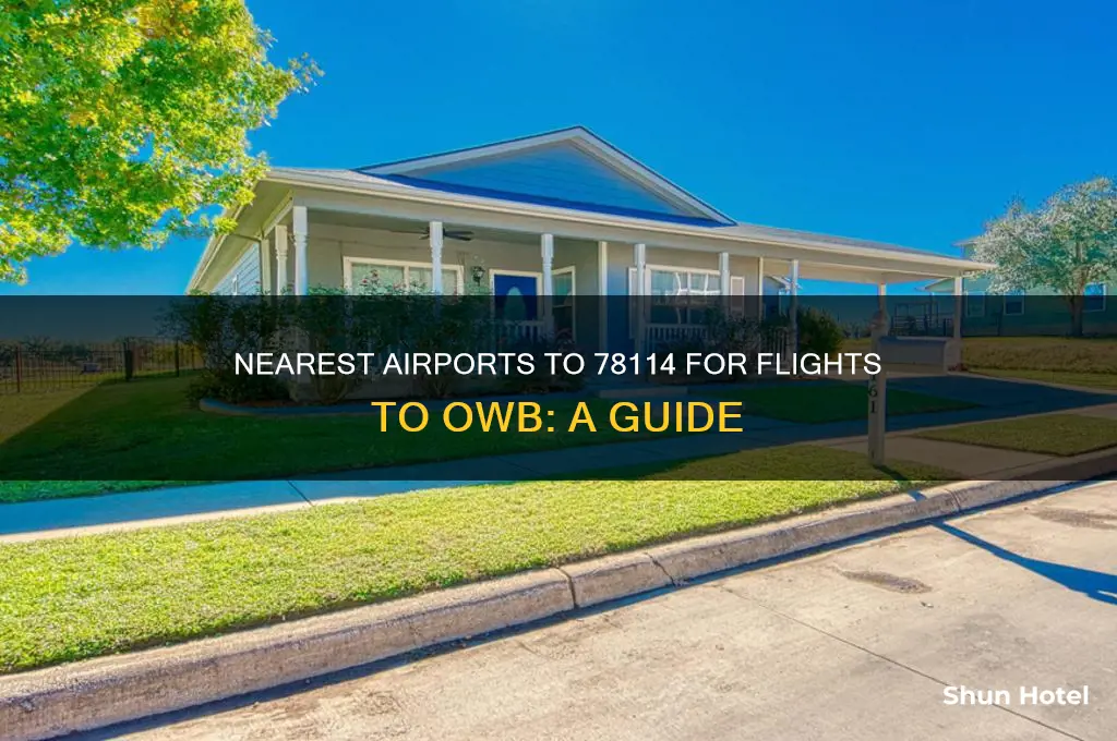 what airports near 78114 would fly into owb