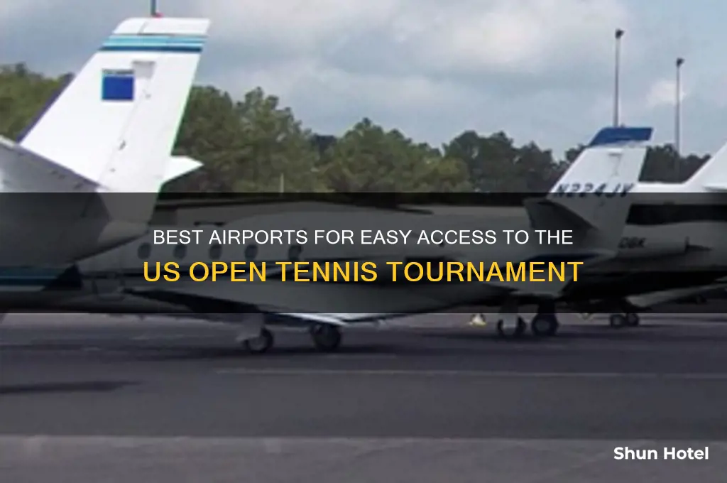 what airports to fly into for us open tennis