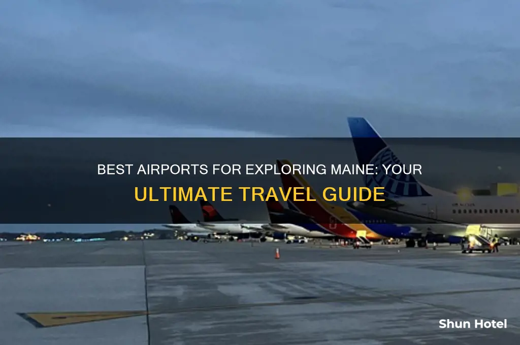 what airports to fly into to see maine