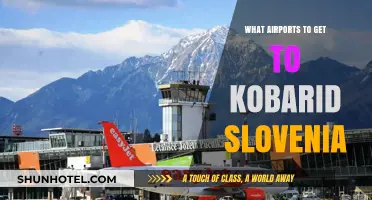 Best Airports for Traveling to Kobarid, Slovenia: A Comprehensive Guide