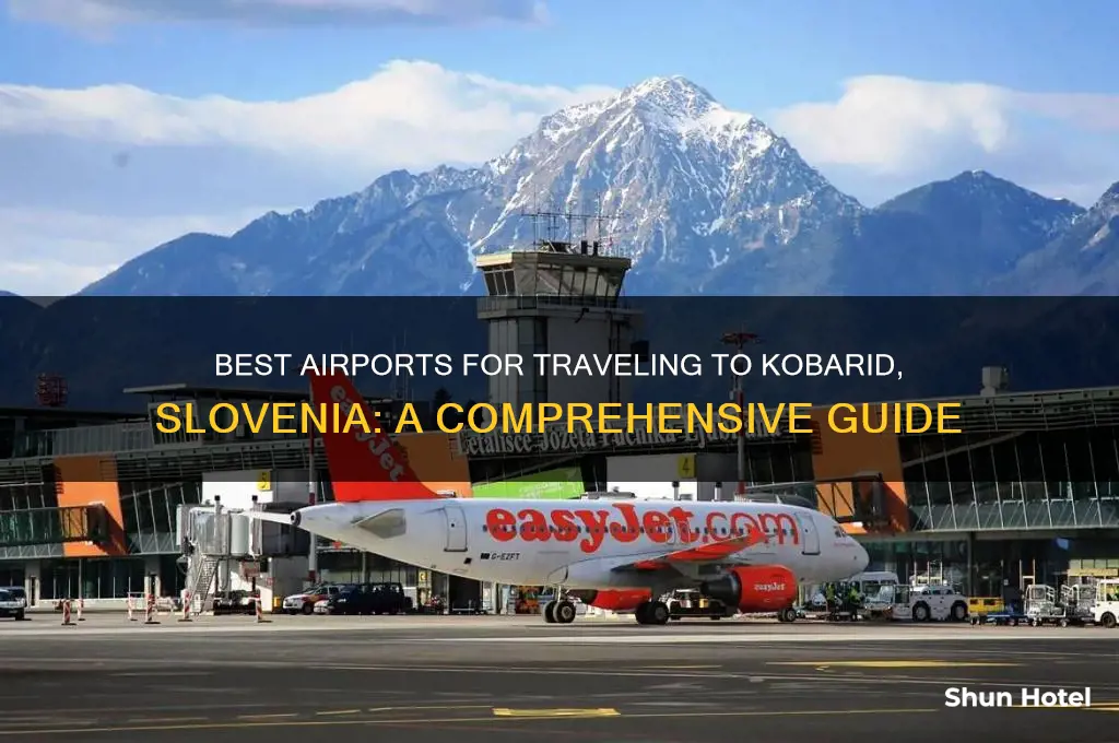 what airports to get to kobarid slovenia