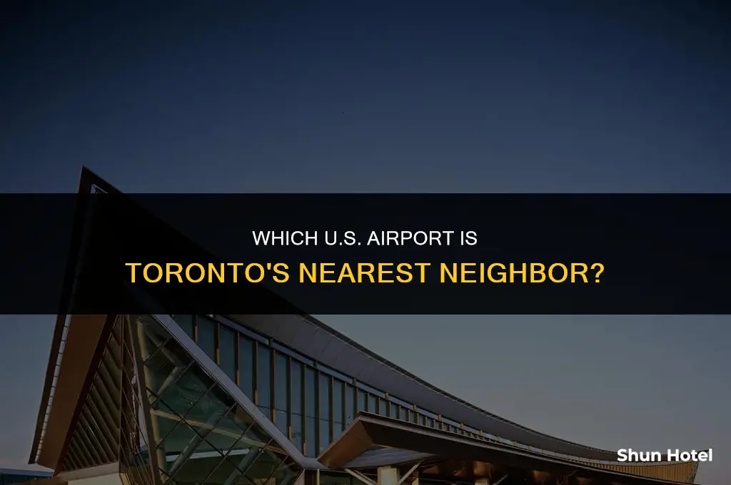 what american airport is closest to toronta