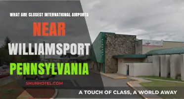 Closest International Airports to Williamsport, Pennsylvania: A Travel Guide