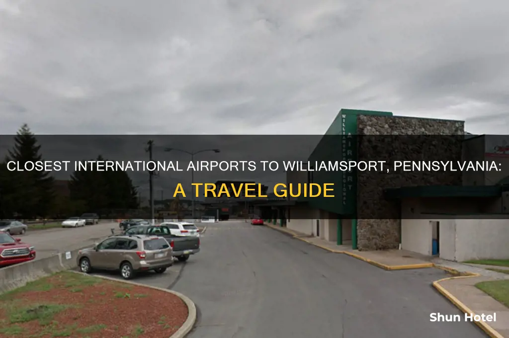 what are closest international airports near williamsport pennsylvania