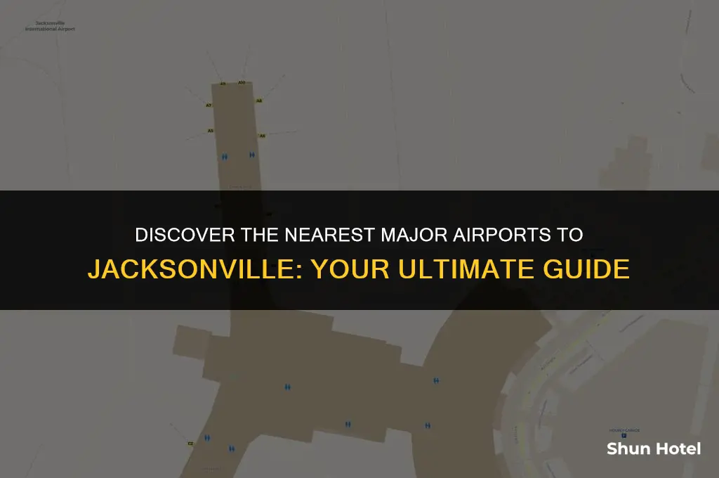 what are closest major airports to jacksonville