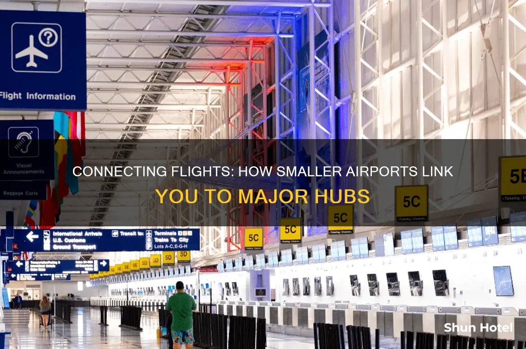 what are flights you take to get to larger airports