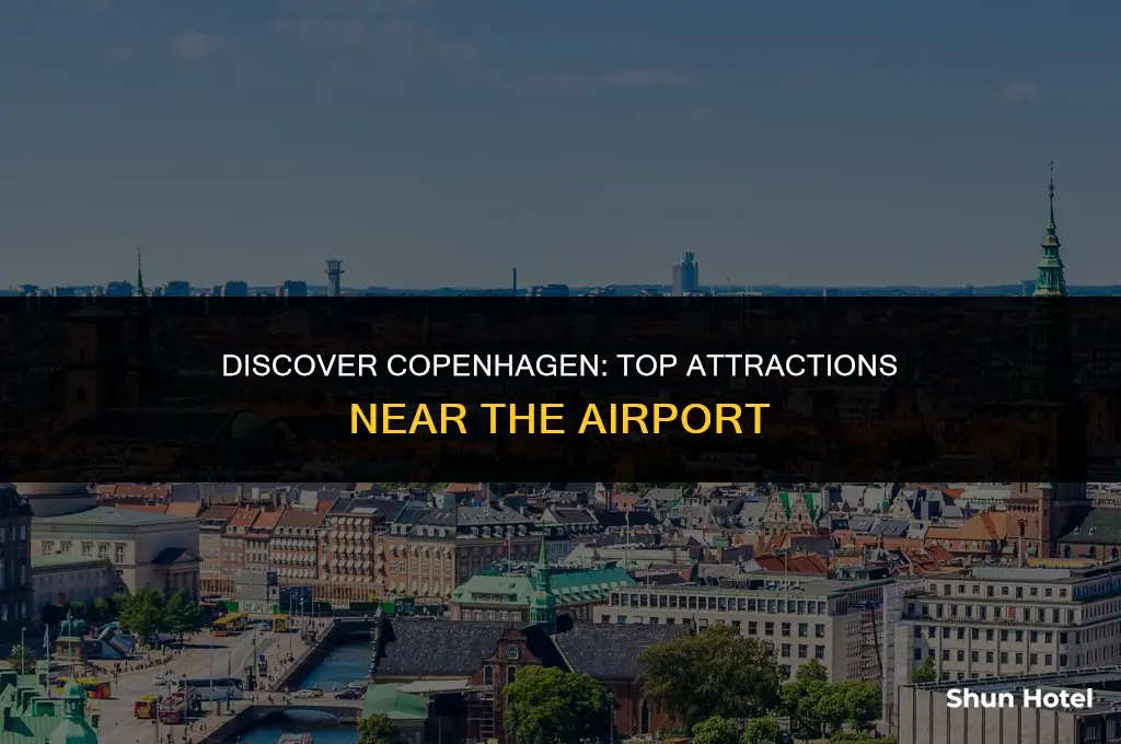 what are in copenhagen closest to the airport