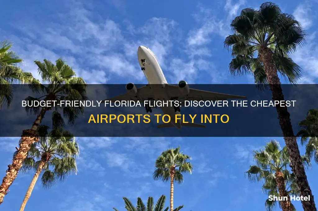 what are the cheapest airport to fly in florida