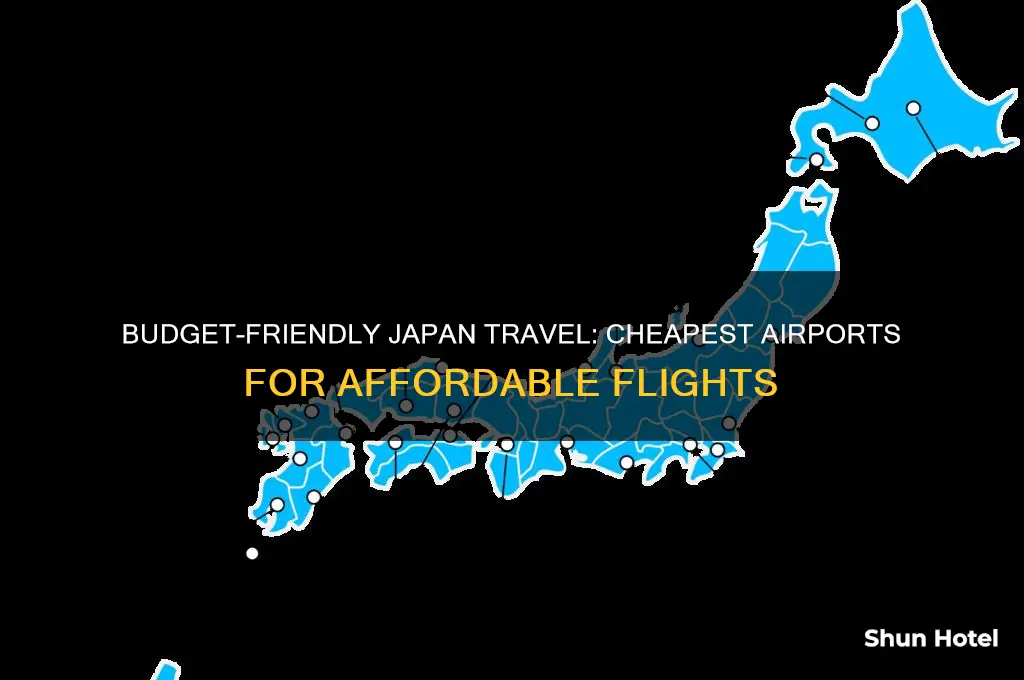what are the cheapest airports to fly into japan