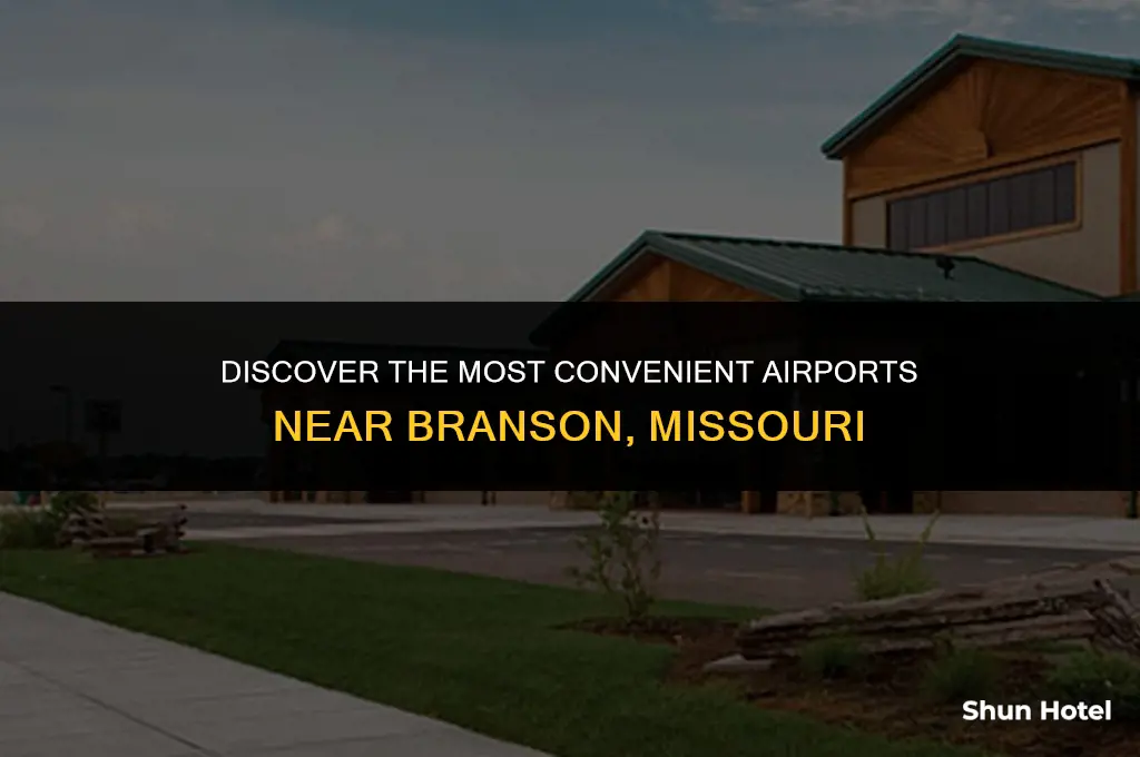 what are the closest airports to branson mo