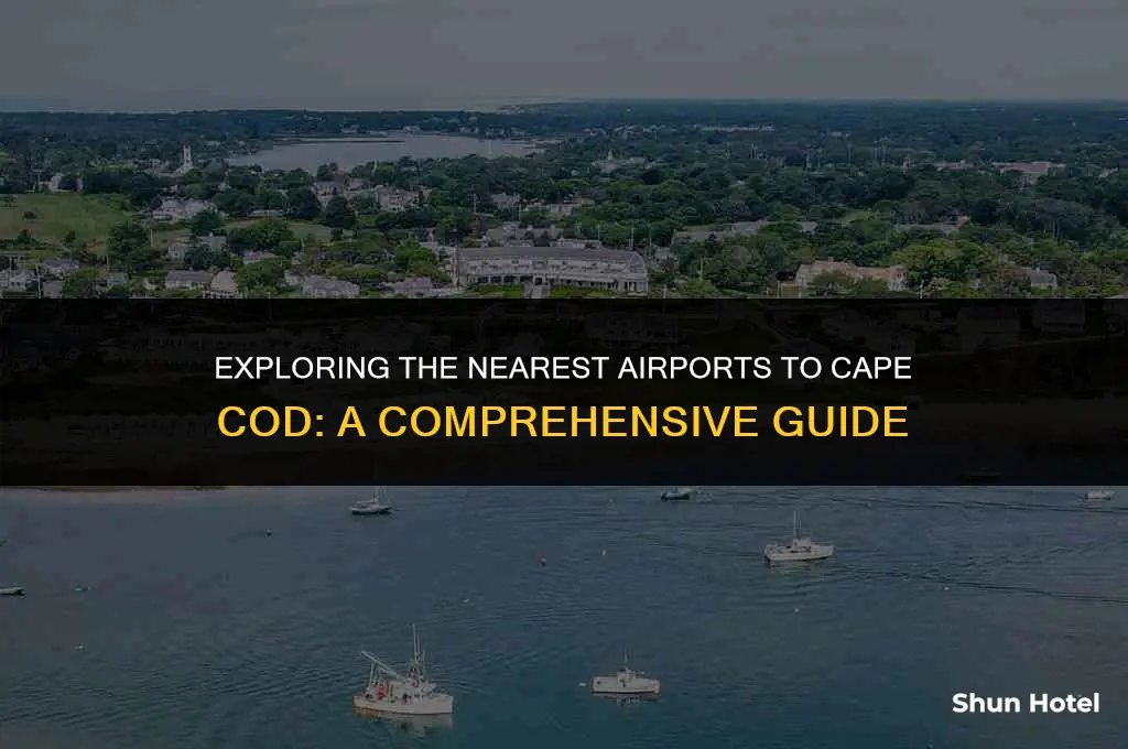 what are the closest airports to cape cod