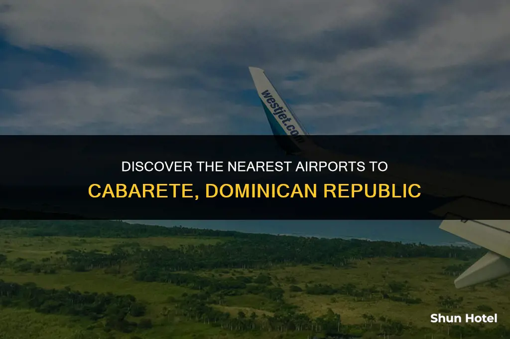 what are the closest three airport to cabarete dominican republic