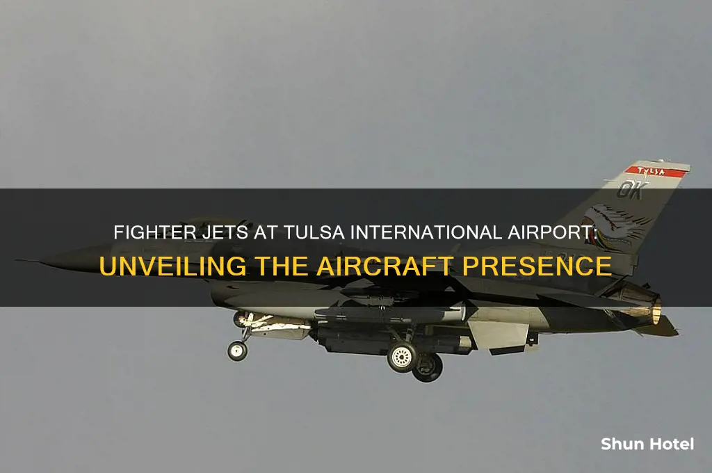 what are the fighter jets at tulsa international airport