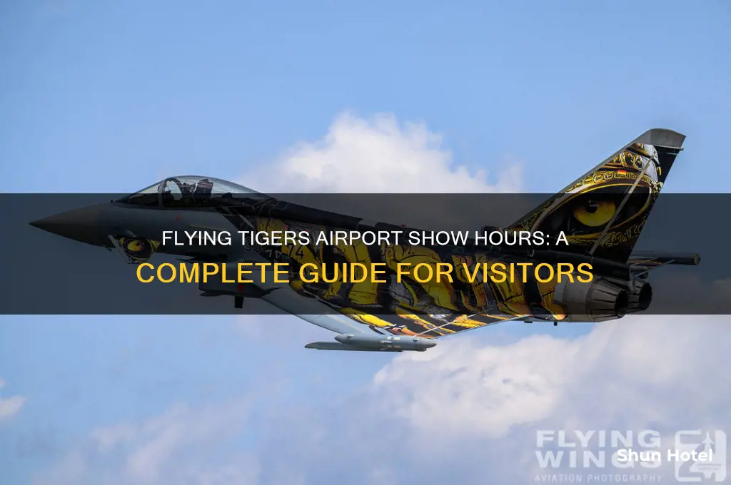 what are the hiurs of yhe flying tigers airport show