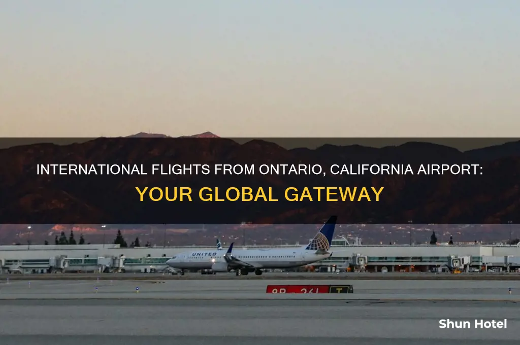 what are the international flights ontario california airport