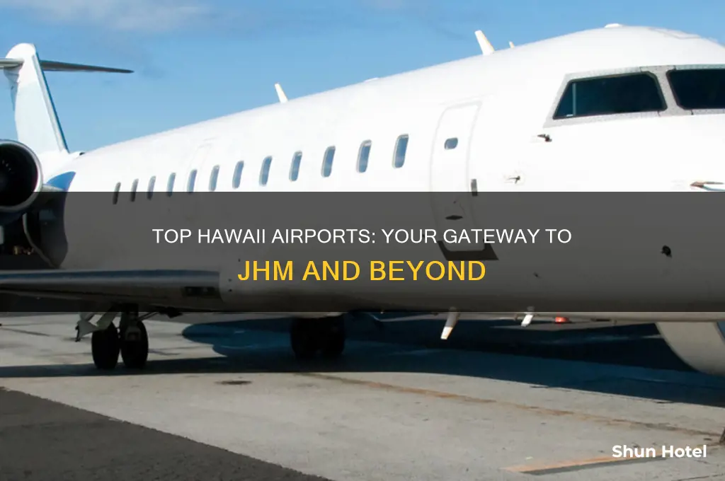 what are the major airports to fly into hawaii jhm