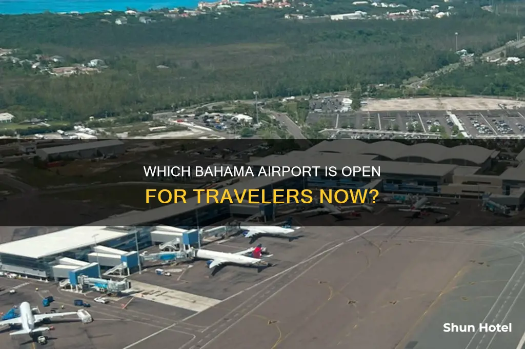 what bahama airport is open