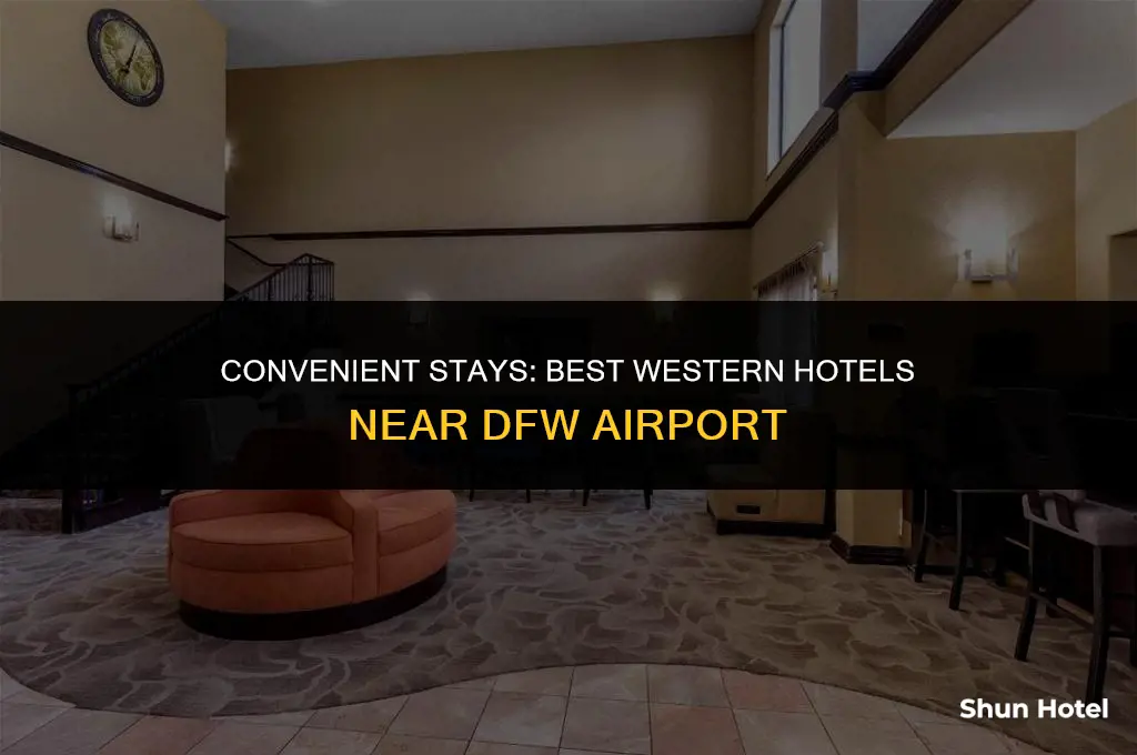 what best western hotel is closest to dfw airport