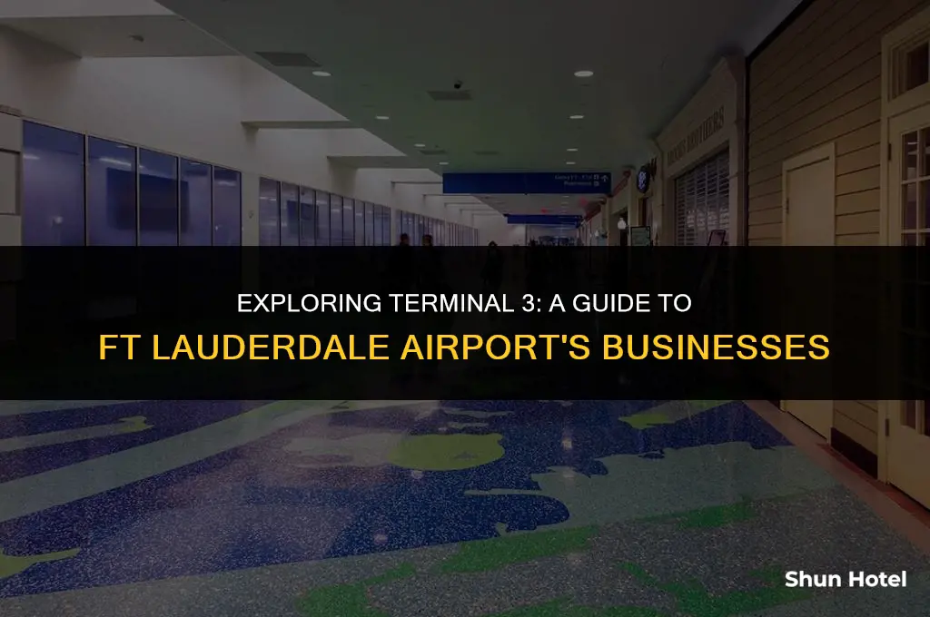 what businesses are in terminal 3 at ft lauderdale airport