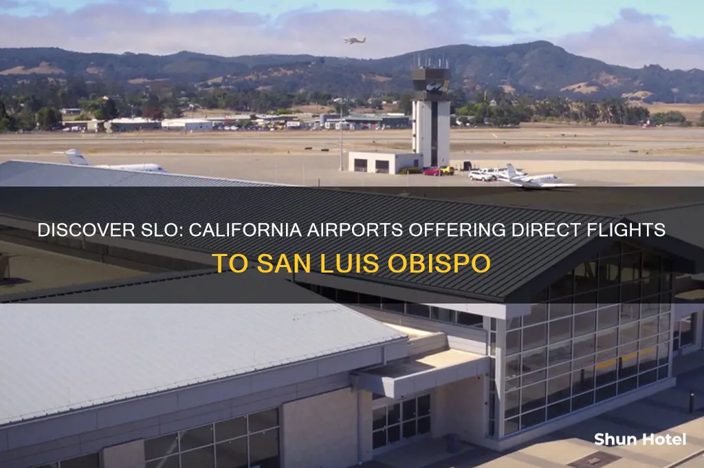 what california airports fly into slo
