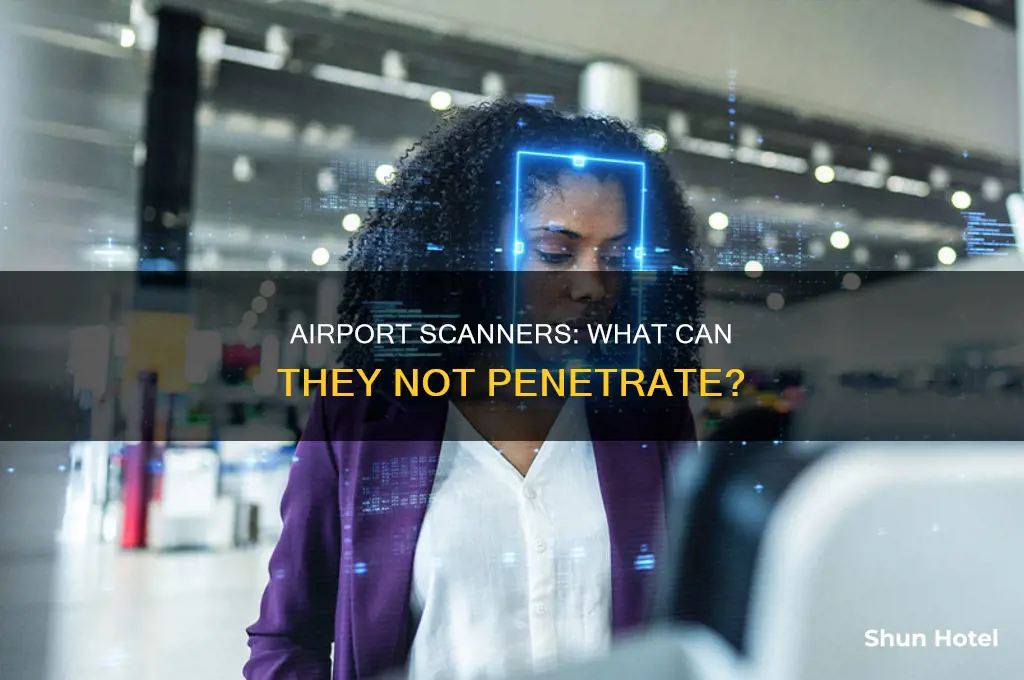 what can airport scanners not see through