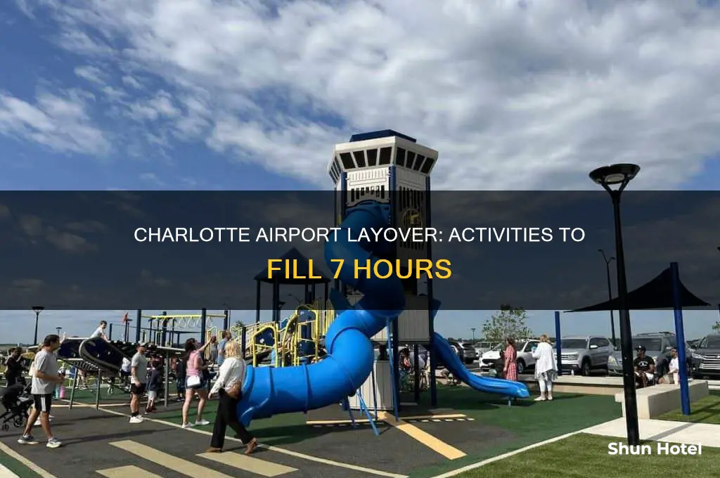 what can i do in 7 hours in charlotte airport
